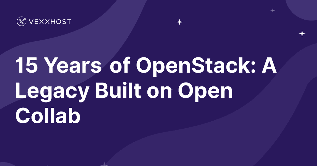 15 Years of OpenStack: A Legacy Built on Open Collab