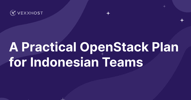 A Practical OpenStack Plan for Indonesian Teams