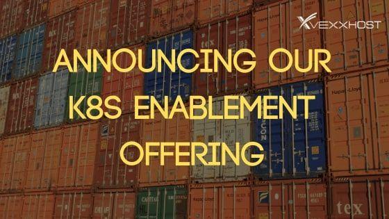 Announcing Our Kubernetes Enablement Offering