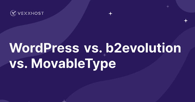 WordPress vs. b2evolution vs. MovableType