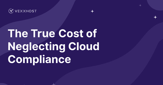 The True Cost of Neglecting Cloud Compliance 