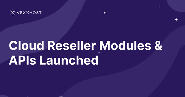 Cloud Reseller Modules & APIs Launched