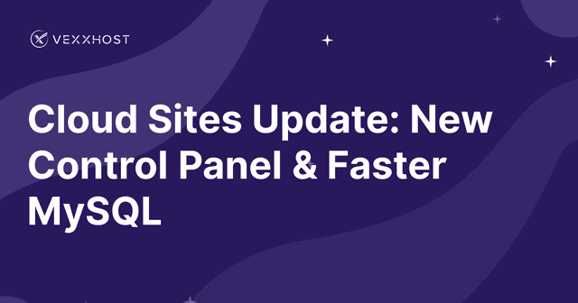 Cloud Sites Update: New Control Panel & Faster MySQL
