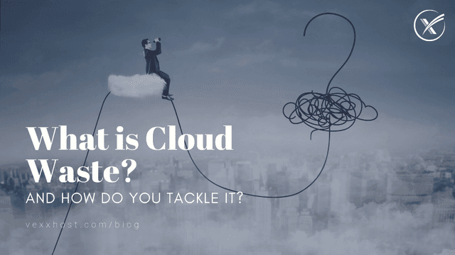 What is Cloud Waste and How to Tackle it?