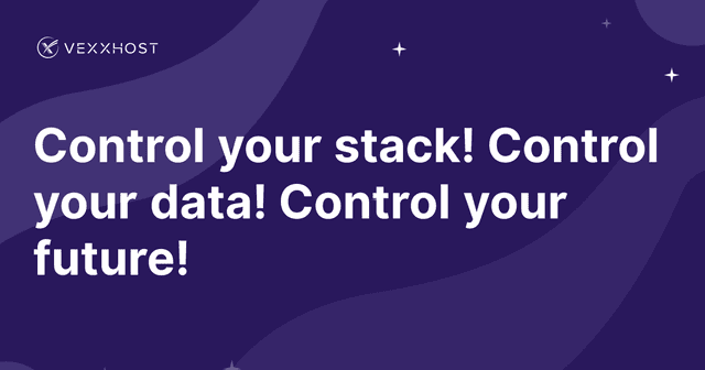 Control your stack! Control your data! Control your future! 