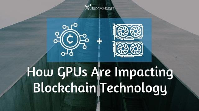 How GPUs Are Impacting Blockchain Technology