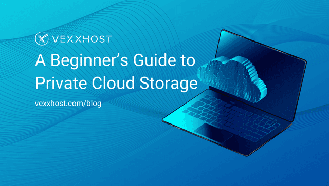 A Beginner's Guide to Private Cloud Storage