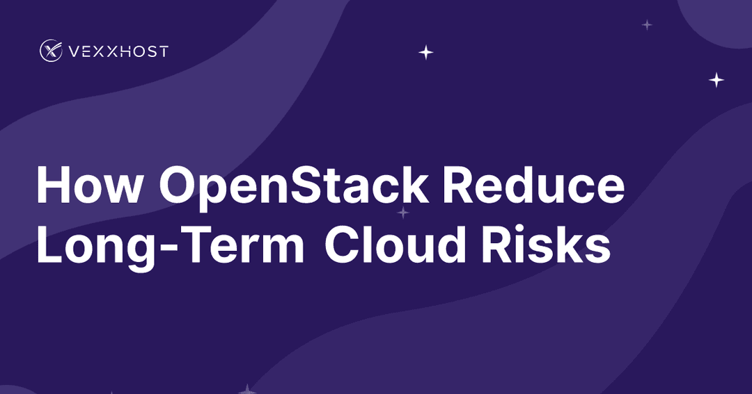 How OpenStack Reduce Long-Term Cloud Risks 