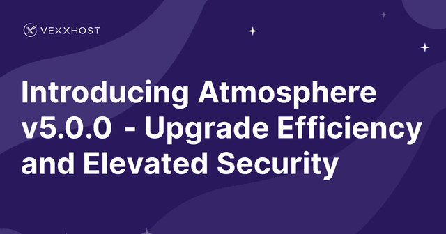 Introducing Atmosphere v5.0.0 - Upgrade Efficiency and Elevated Security 