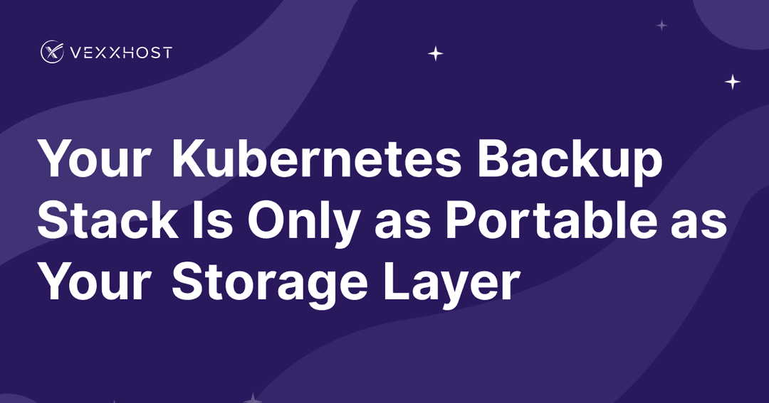 Your Kubernetes Backup Stack Is Only as Portable as Your Storage Layer