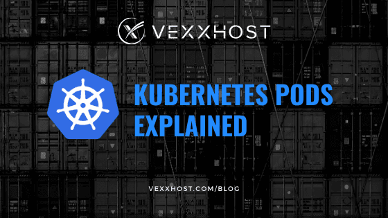 Kubernetes Pods Explained