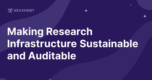 Making Research Infrastructure Sustainable and Auditable