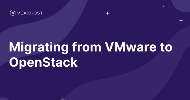 Migrating from VMware to OpenStack