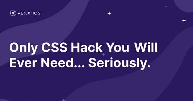 Only CSS Hack You Will Ever Need... Seriously.