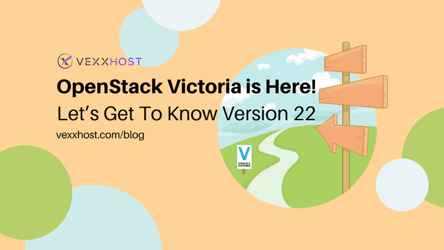 OpenStack Victoria is Here! Let's Get To Know Version 22