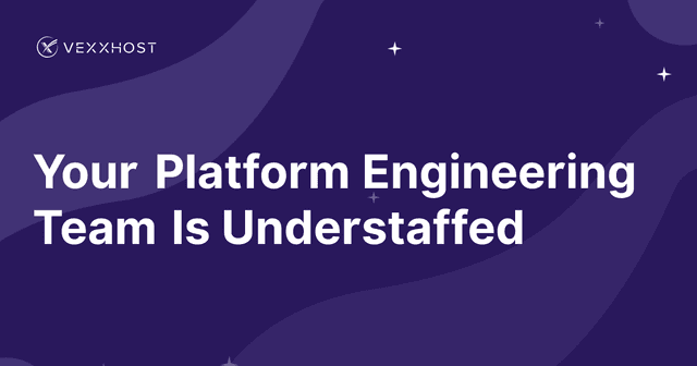 Your Platform Engineering Team Is Understaffed