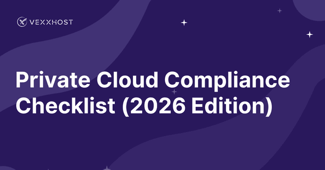 Private Cloud Compliance Checklist (2026 Edition)