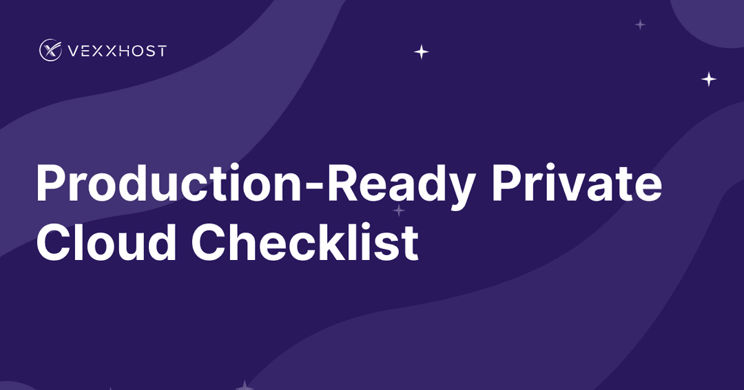 Production-Ready Private Cloud Checklist