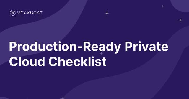 Production-Ready Private Cloud Checklist