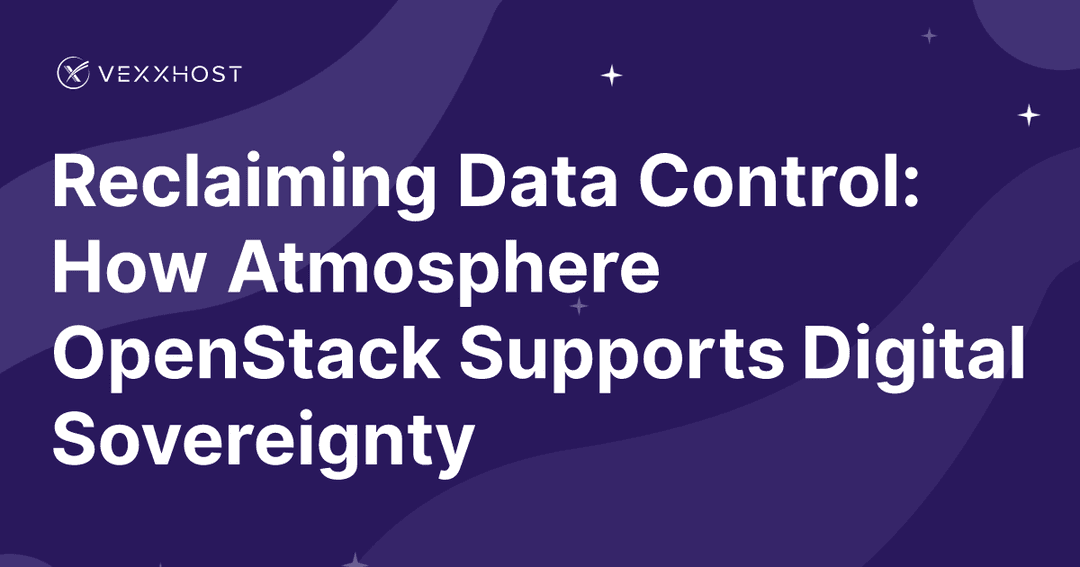 Reclaiming Data Control: How Atmosphere OpenStack Supports Digital Sovereignty 