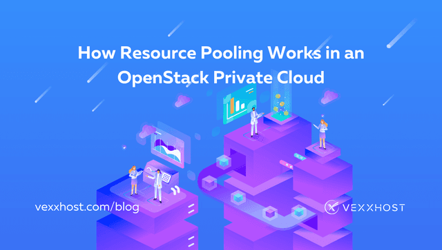 How Resource Pooling Works in an OpenStack Private Cloud