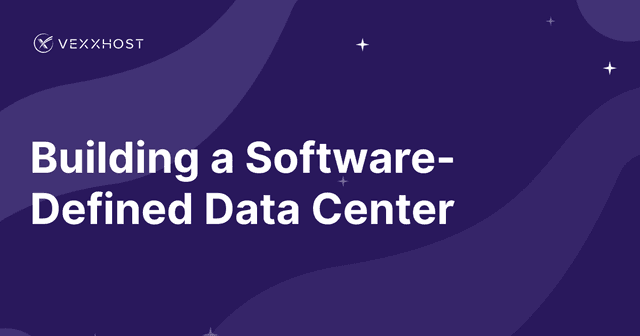 Building a Software-Defined Data Center