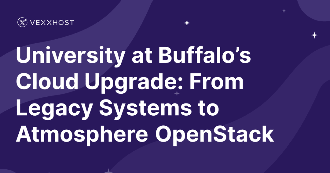 University at Buffalo’s Cloud Upgrade: From Legacy Systems to Atmosphere OpenStack 
