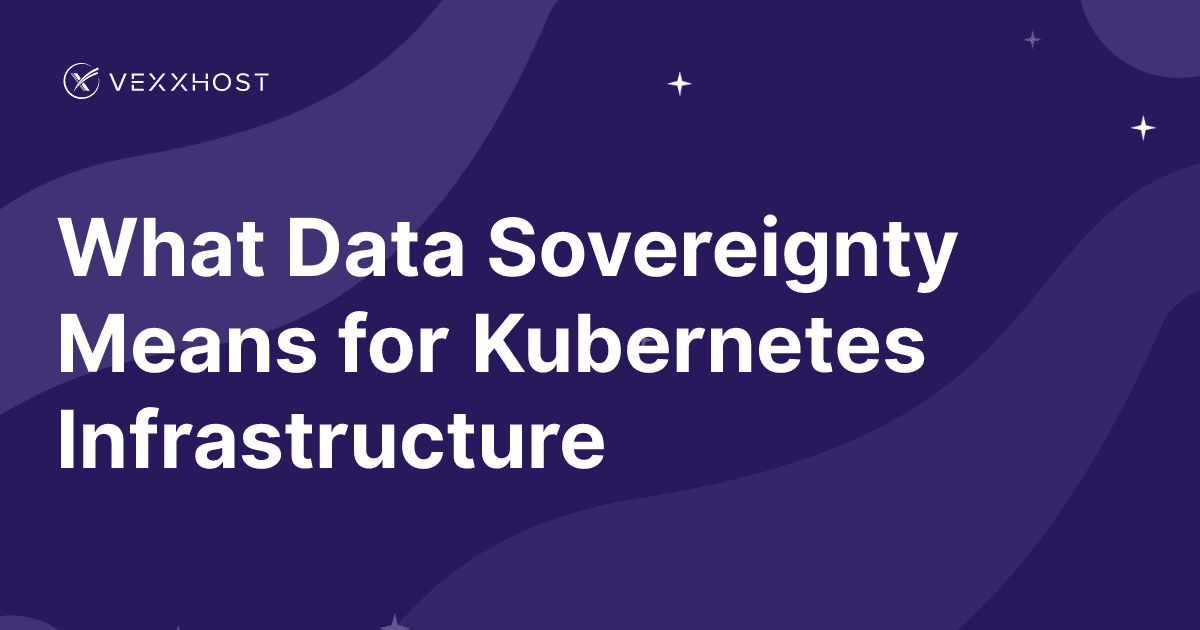 What Data Sovereignty Means for Kubernetes Infrastructure