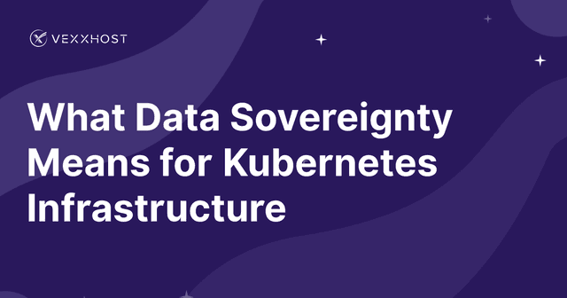 What Data Sovereignty Means for Kubernetes Infrastructure