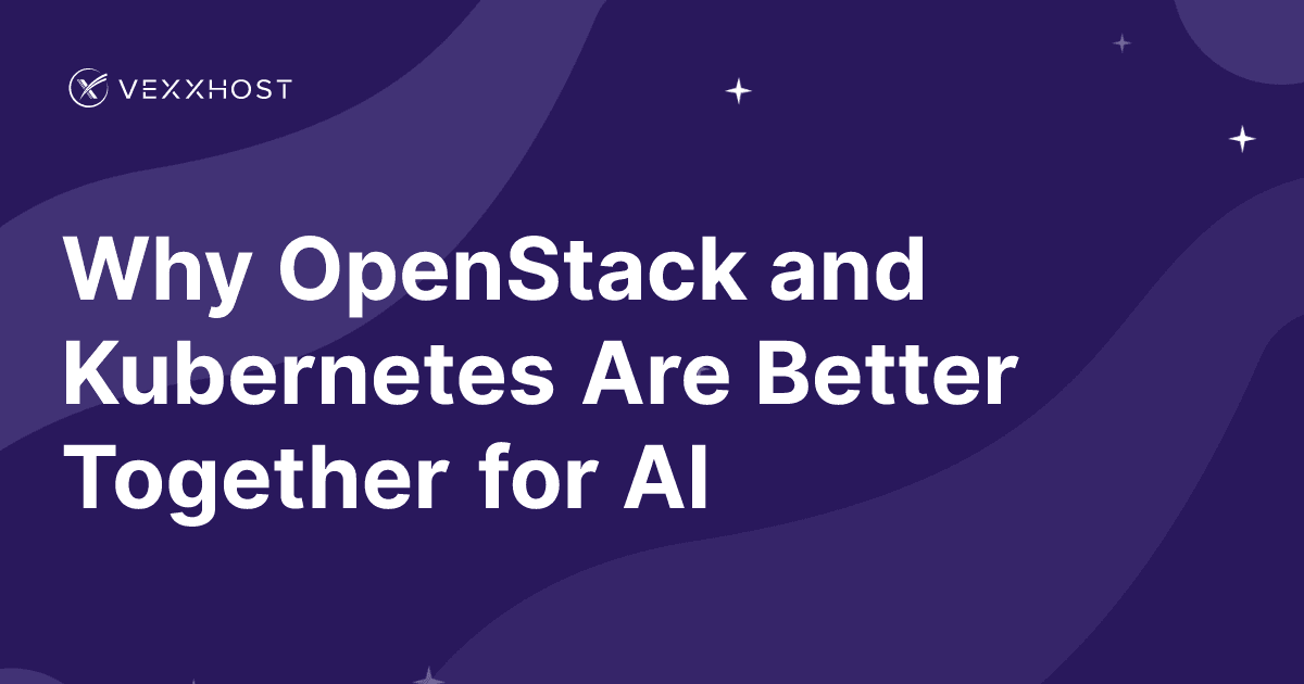 Why OpenStack and Kubernetes Are Better Together for AI 