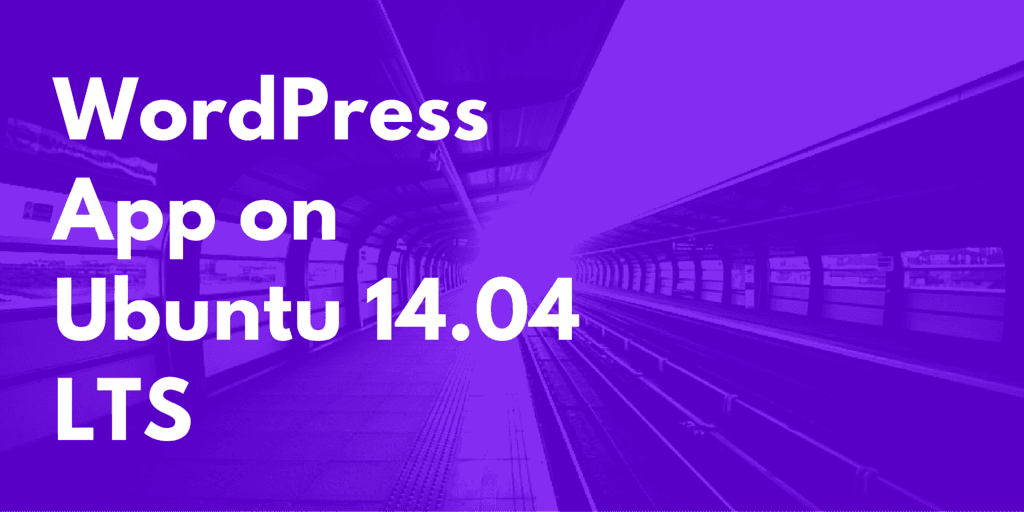 WordPress App on Ubuntu 14.04 LTS.