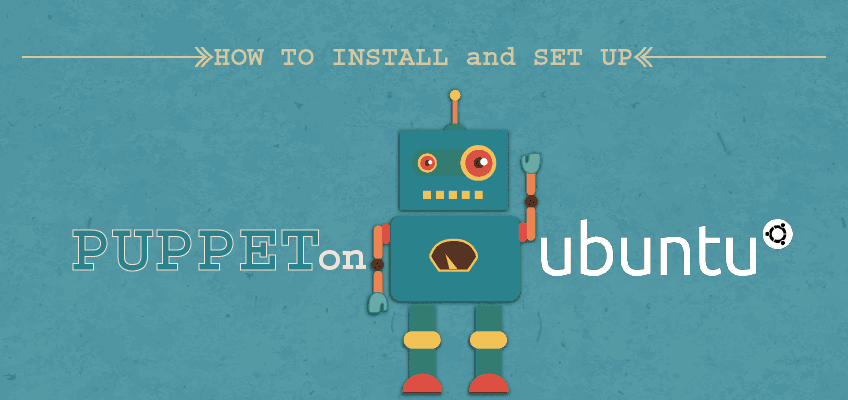 How To Install & Setup Puppet Master and Client on Ubuntu 14.04.