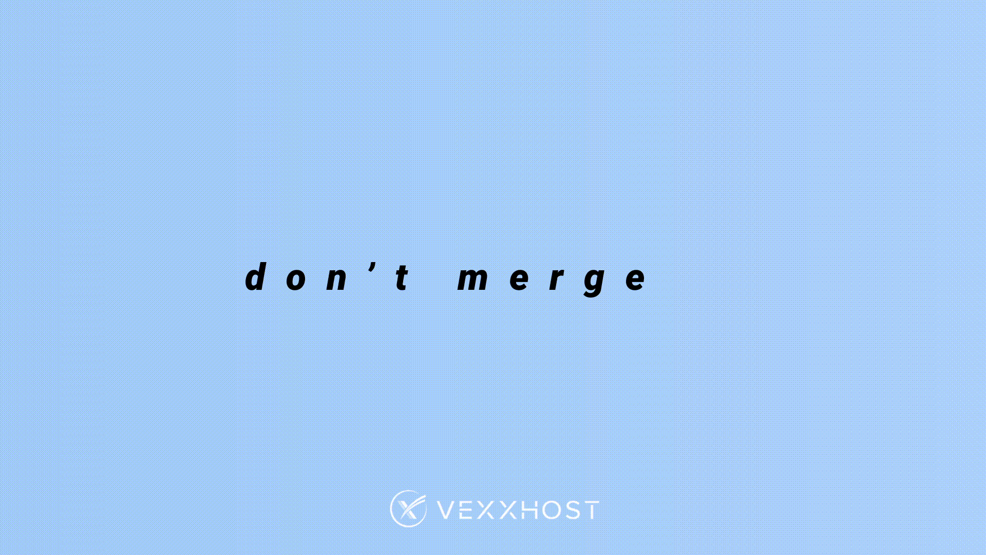 Dont Merge Broken Code