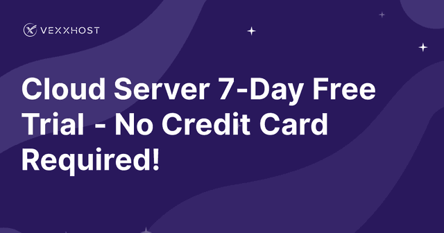 Cloud Server 7-Day Free Trial - No Credit Card Required!