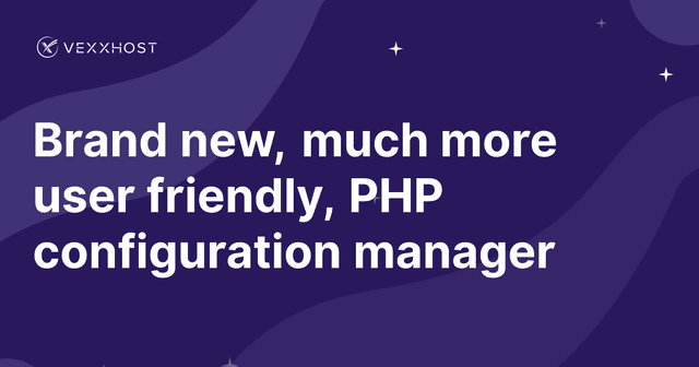 Brand new, much more user friendly, PHP configuration manager