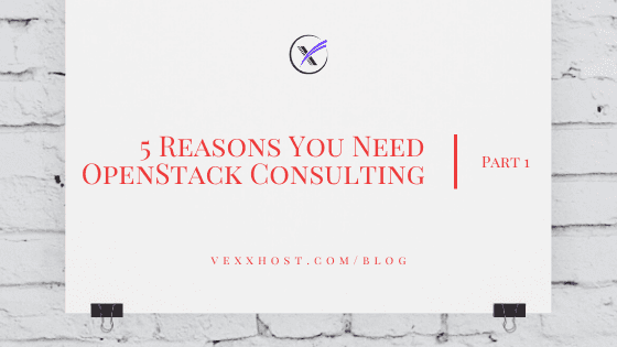 5 Reasons Why You Need OpenStack Consulting