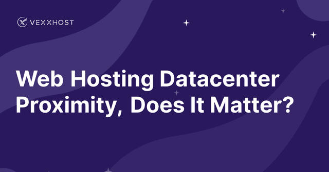 Web Hosting Datacenter Proximity, Does It Matter?