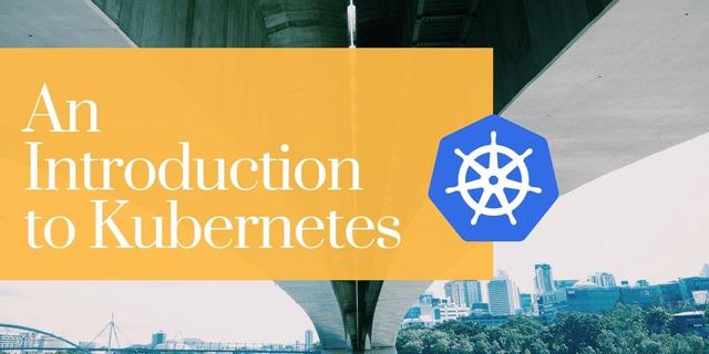 Introducing - Kubernetes