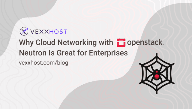 Why Cloud Networking with OpenStack Neutron Works Great for Enterprises