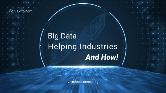 Big Data Helping Industries and How