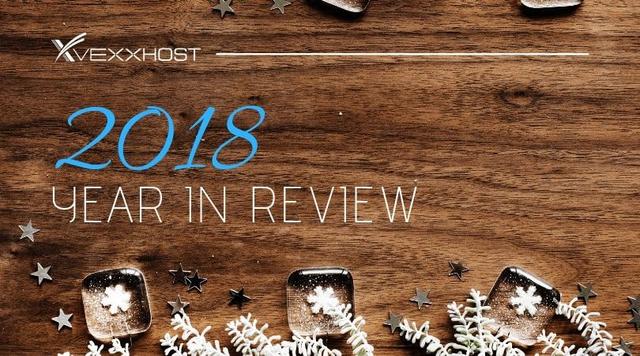 VEXXHOST 2018 Year in Review