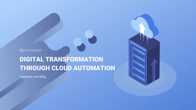 Digital Transformation Through Cloud Automation