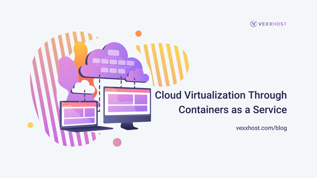 Cloud Virtualization through Containers as a Service (CaaS)