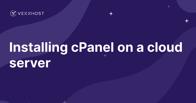 Installing cPanel on a cloud server