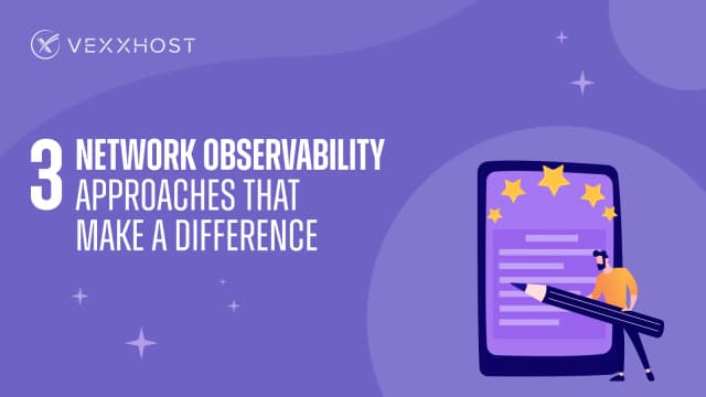 3 Network Observability Approaches That Make a Difference