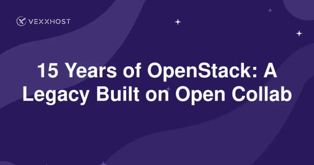 15 Years of OpenStack: A Legacy Built on Open Collab