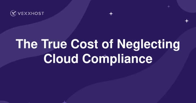 The True Cost of Neglecting Cloud Compliance 
