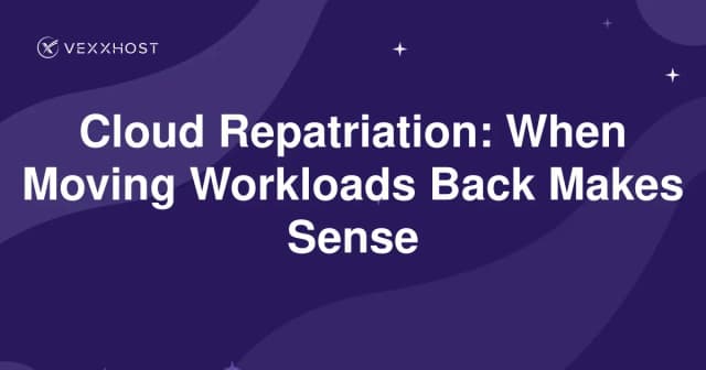 Cloud Repatriation: When Moving Workloads Back Makes Sense