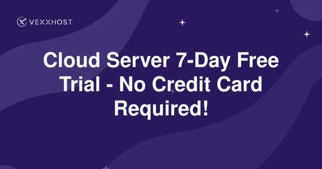 Cloud Server 7-Day Free Trial - No Credit Card Required!