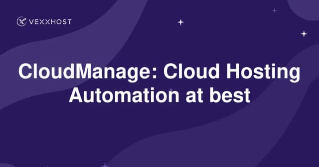 CloudManage: Cloud Hosting Automation at best